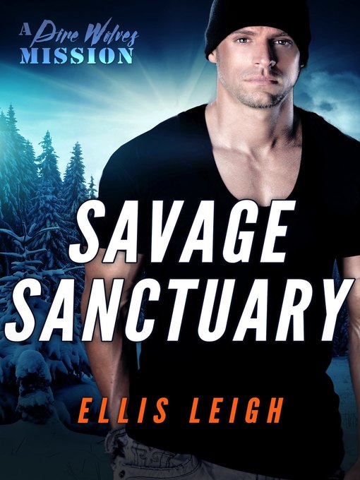 Title details for Savage Sanctuary by Ellis Leigh - Wait list